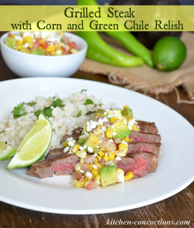 Grilled Steak with Corn and Green Chile Relish - Kitchen Concoctions